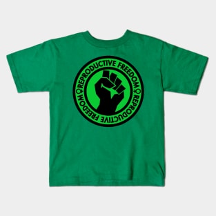 Demand Reproductive Freedom - Raised Clenched Fist - Green Kids T-Shirt